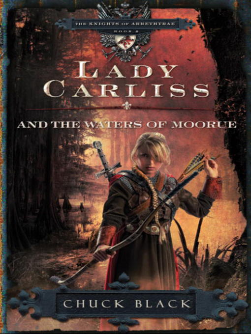 Title details for Lady Carliss and the Waters of Moorue by Chuck Black - Wait list